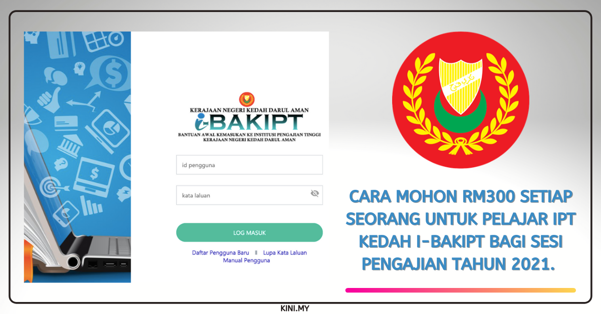 Cara Mohon RM300 Setiap Seorang Untuk Pelajar IPT Kedah i-BAKIPT Bagi Sesi Pengajian Tahun 2021.