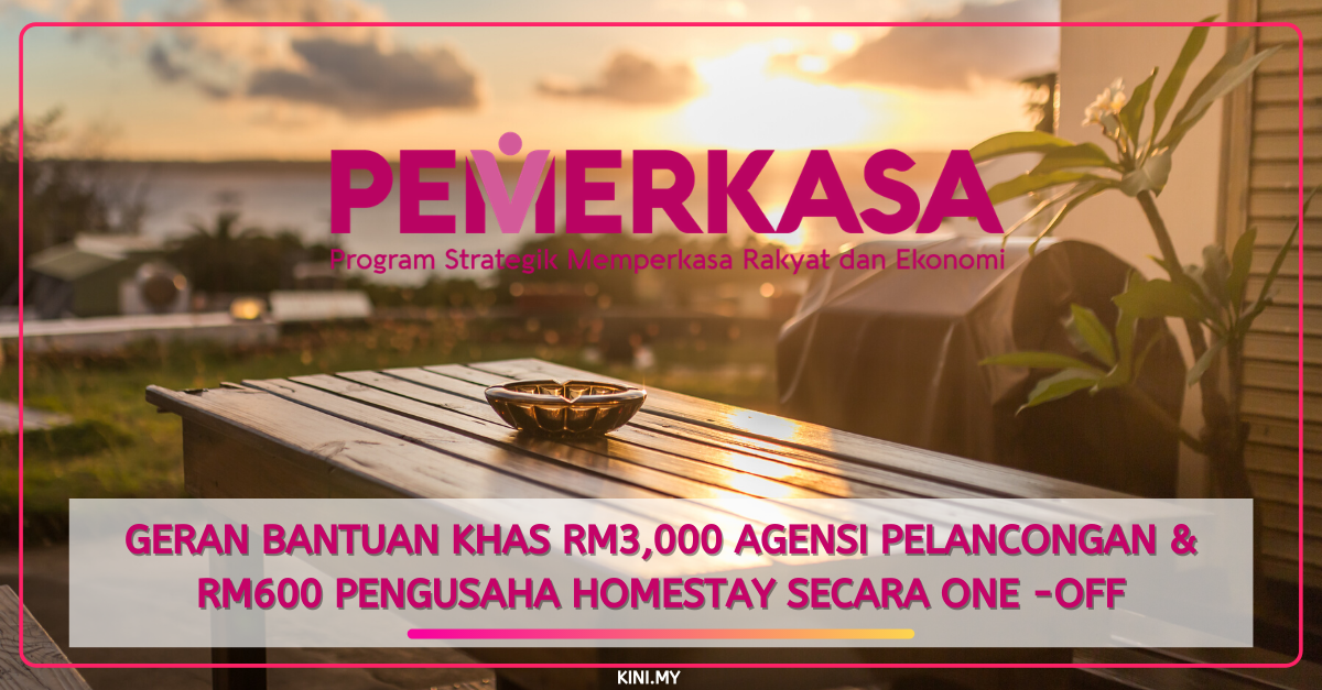 Geran Bantuan Khas RM3,000 Agensi Pelancongan & RM600 Pengusaha Homestay Secara One -Off