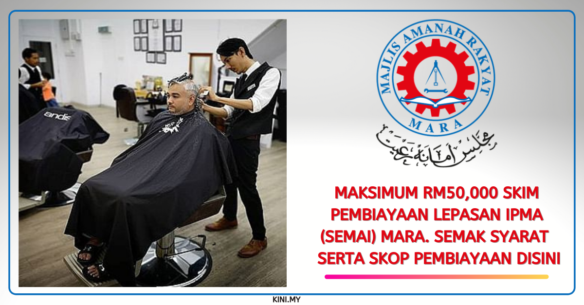 Maksimum RM50,000 Skim Pembiayaan Lepasan IPMa (SEMAi) MARA. Semak Syarat  Serta Skop Pembiayaan Disini