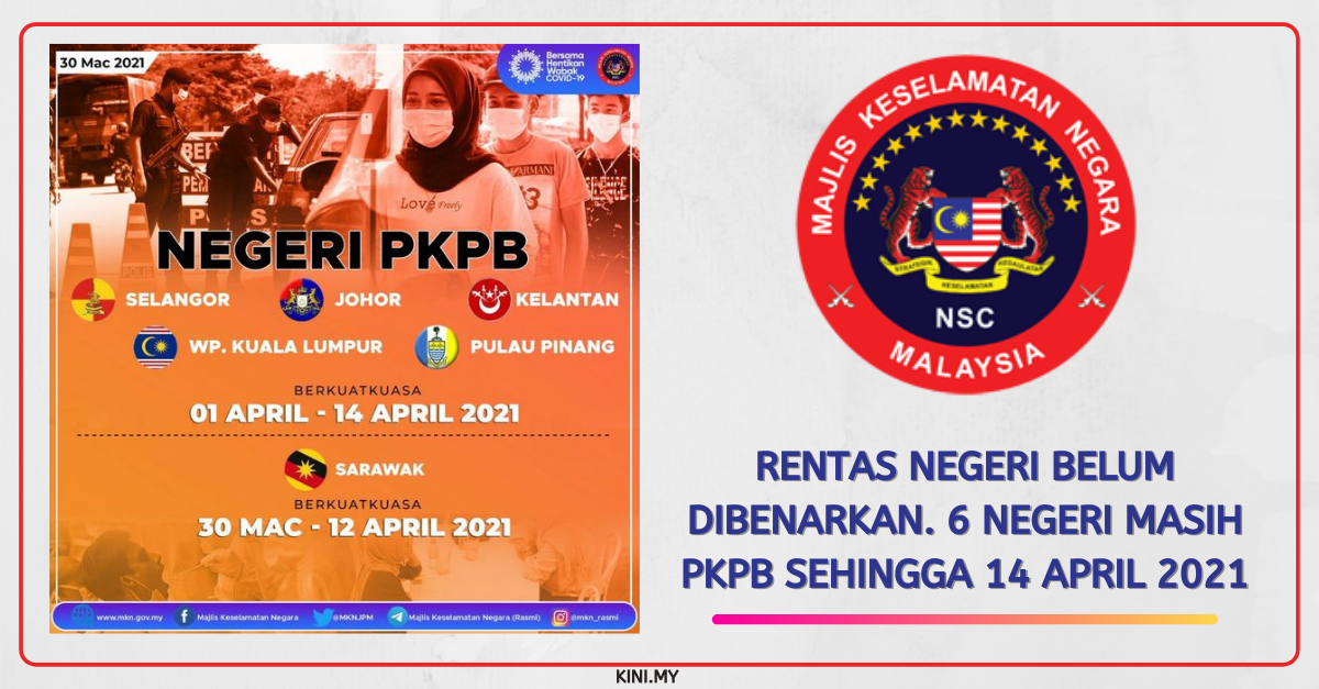 Rentas Negeri Belum Dibenarkan. 6 Negeri Masih PKPB Sehingga 14 April 2021