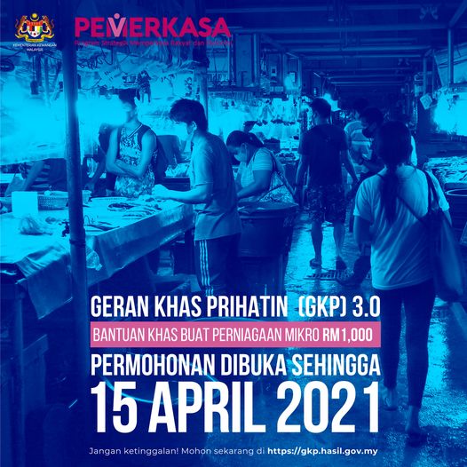 15 April 2021, Tarikh Tutup Permohonan Bantuan Khas GKP 3.0 RM1,000. Cepat Mohon!