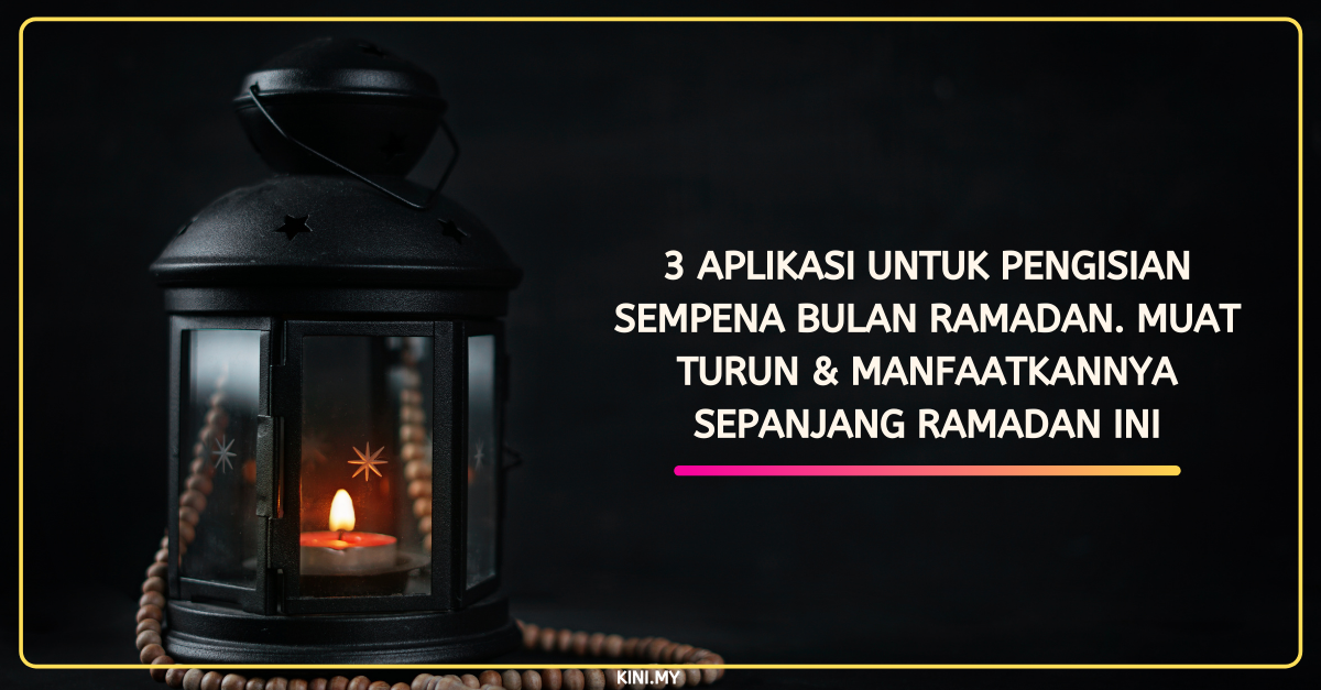 3 Aplikasi Untuk Pengisian Sempena Bulan Ramadan. Muat Turun & Manfaatkannya Sepanjang Ramadan Ini