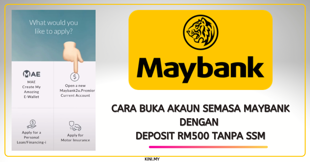 Cara Buka Akaun Semasa Maybank Dengan Deposit RM500 Tanpa SSM