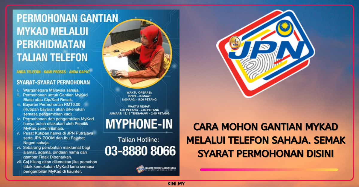 Cara Mohon Gantian MyKad Melalui Telefon Sahaja. Semak Syarat Permohonan Disini