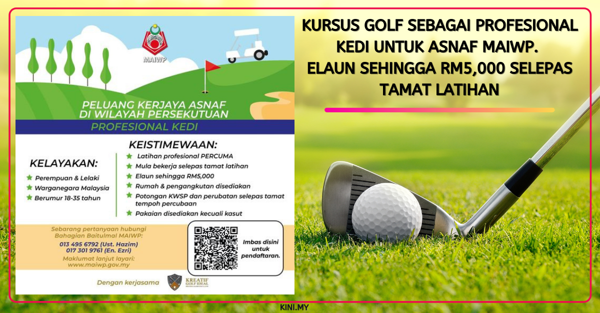 Kursus Golf Sebagai Profesional Kedi Untuk Asnaf MAIWP. Elaun Sehingga RM5,000 Selepas Tamat Latihan