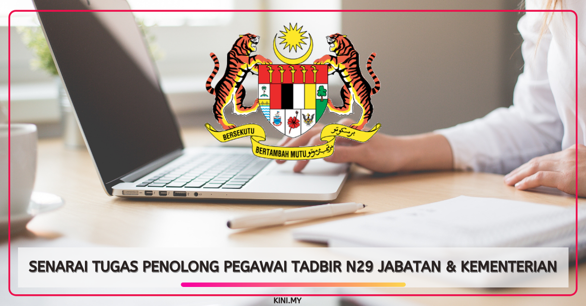 Senarai Tugas Penolong Pegawai Tadbir N29 Jabatan & Kementerian