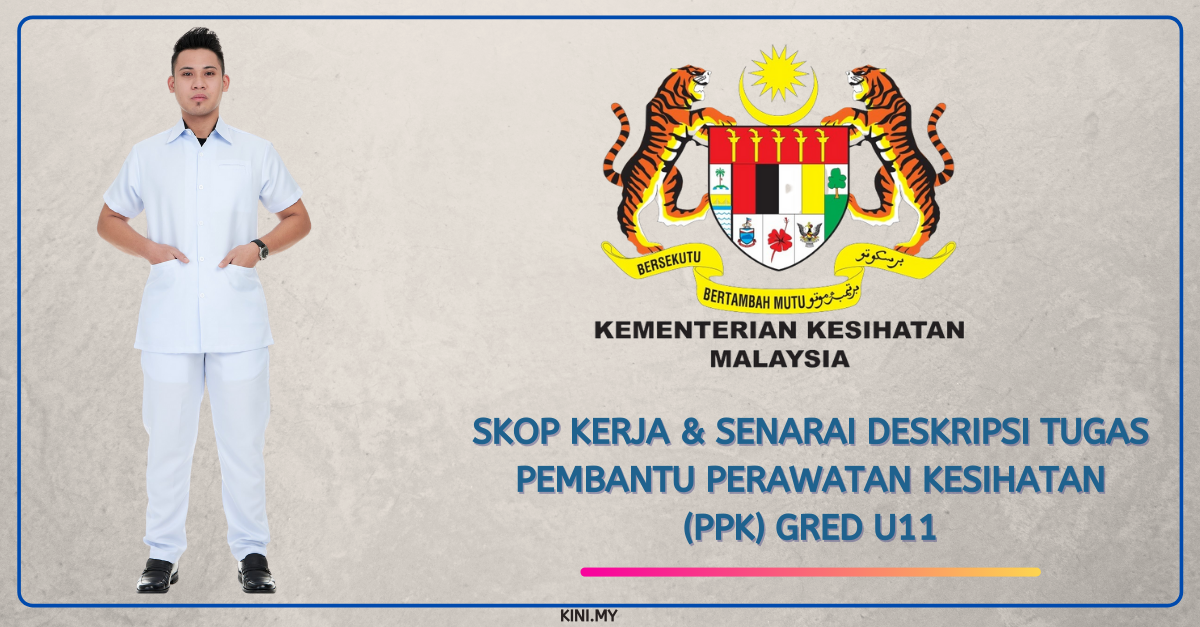 Skop Kerja & Senarai Deskripsi Tugas Pembantu Perawatan Kesihatan (PPK) Gred U11