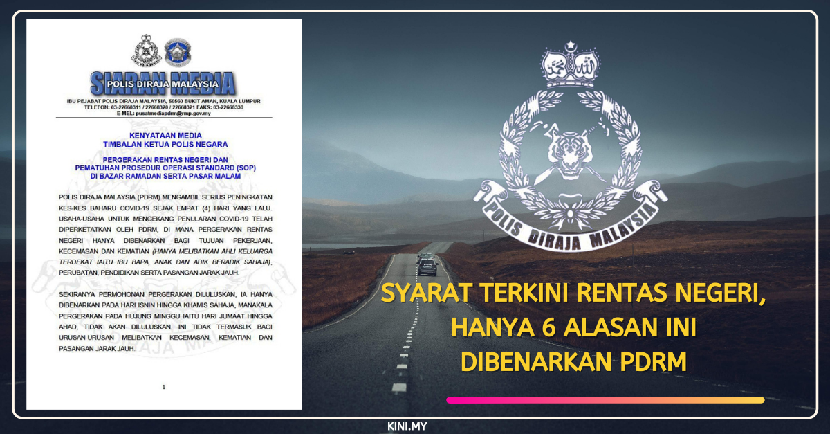 Syarat Terkini Rentas Negeri, Hanya 6 Alasan Ini Dibenarkan PDRM