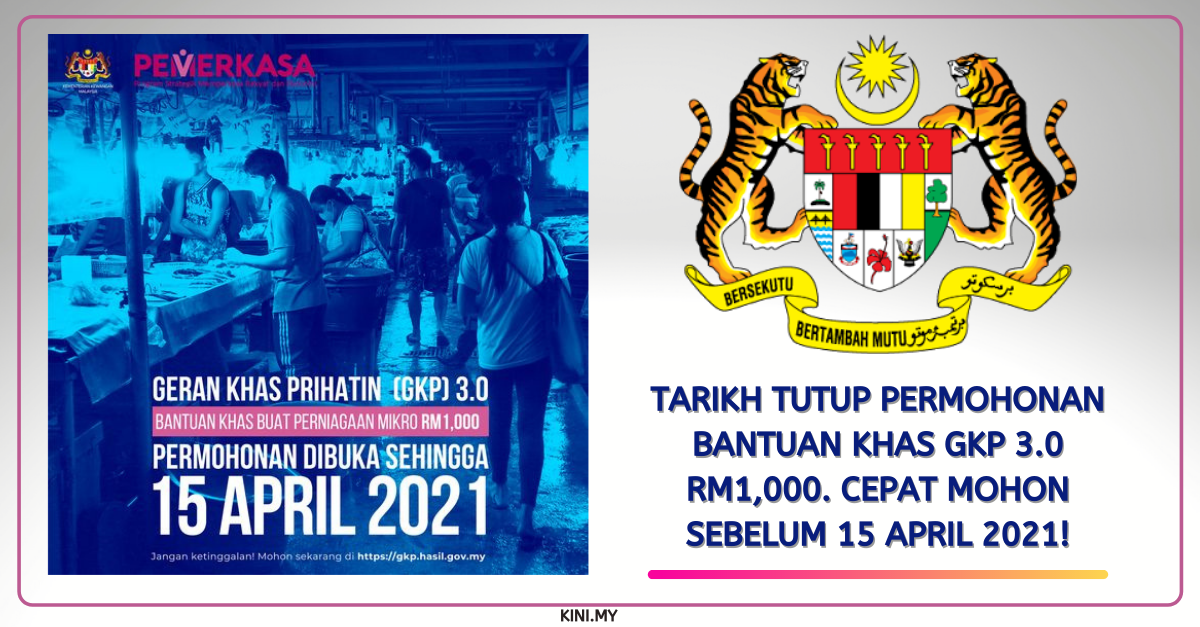 Tarikh Tutup Permohonan Bantuan Khas GKP 3.0 RM1,000. Cepat Mohon Sebelum 15 April 2021!