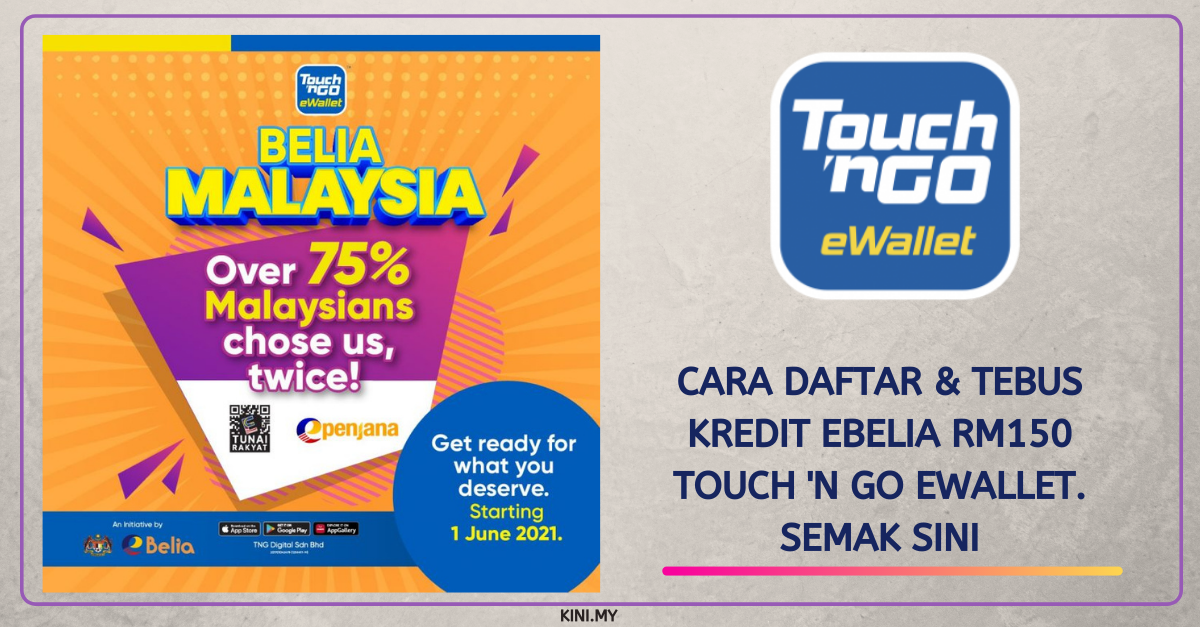 Cara Daftar & Tebus Kredit eBelia RM150 Touch ‘n Go eWallet. Semak Sini
