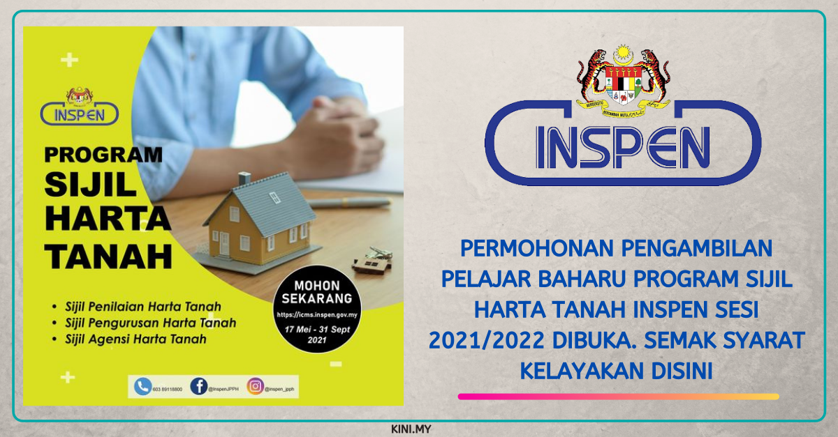 Permohonan Pengambilan Pelajar Baharu Program Sijil Harta Tanah INSPEN Sesi 2021/2022 Dibuka. Semak Syarat Kelayakan Disini