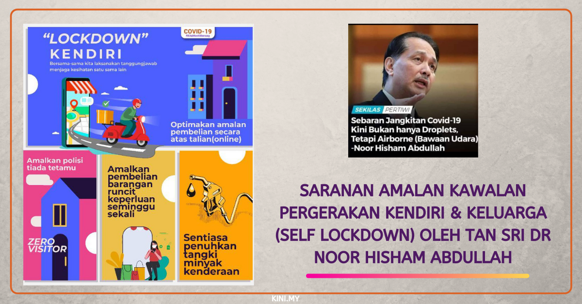 Saranan Amalan Kawalan Pergerakan Kendiri & Keluarga (Self Lockdown) Oleh Tan Sri Dr Noor Hisham Abdullah