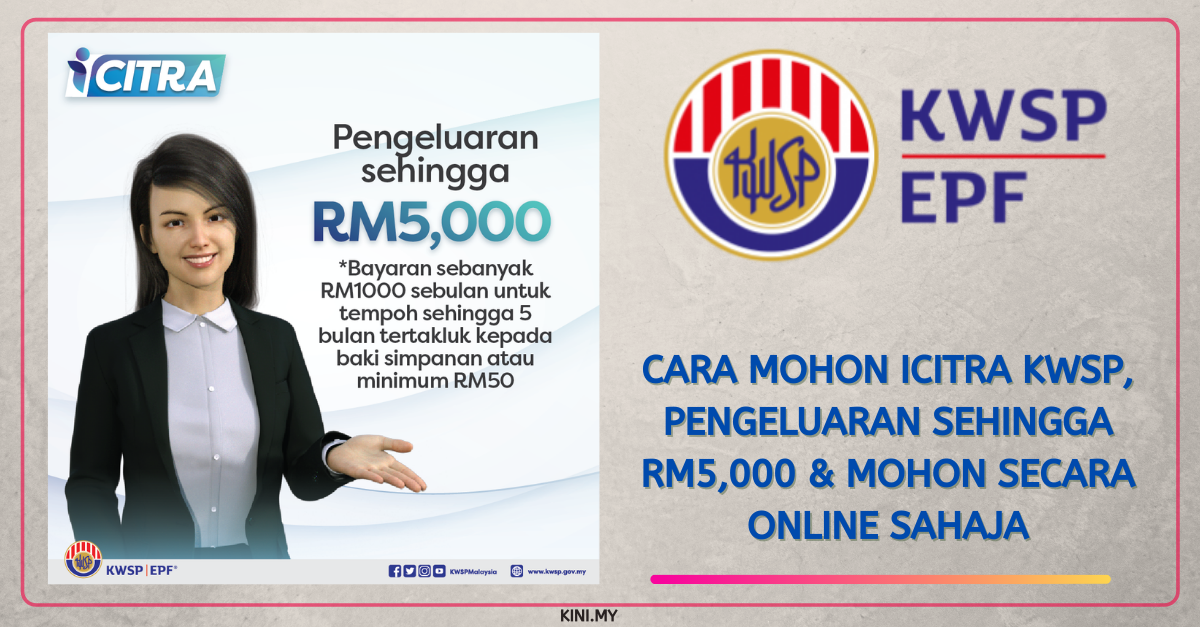 Cara Mohon iCitra KWSP, Pengeluaran Sehingga RM5,000 & Mohon Secara Online Sahaja