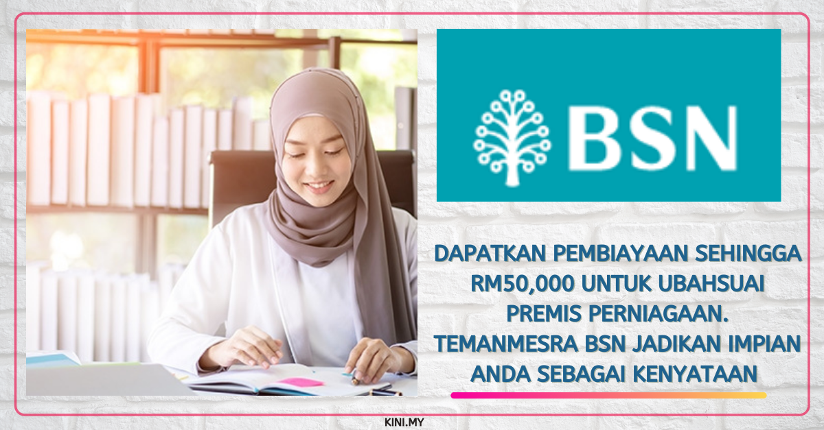 Dapatkan Pembiayaan Sehingga RM50,000 Untuk Ubahsuai Premis Perniagaan. TemanMesra BSN Jadikan Impian Anda Sebagai Kenyataan