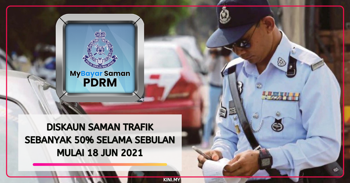 Diskaun Saman Trafik Sebanyak 50% Selama Sebulan Mulai 18 Jun 2021