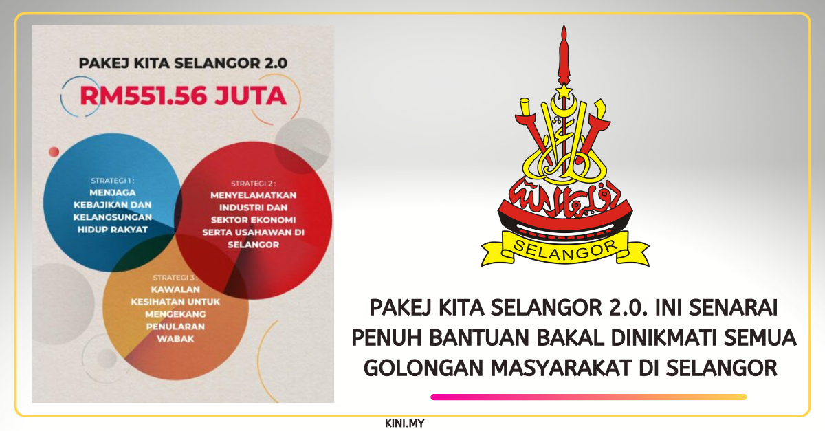 Pakej Kita Selangor 2.0. Ini Senarai Penuh Bantuan Bakal Dinikmati Semua Golongan Masyarakat Di Selangor