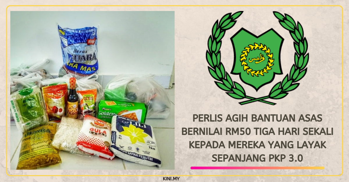 Perlis Agih Bantuan Asas Bernilai RM50 Tiga Hari Sekali Kepada Mereka Yang Layak Sepanjang PKP 3.0