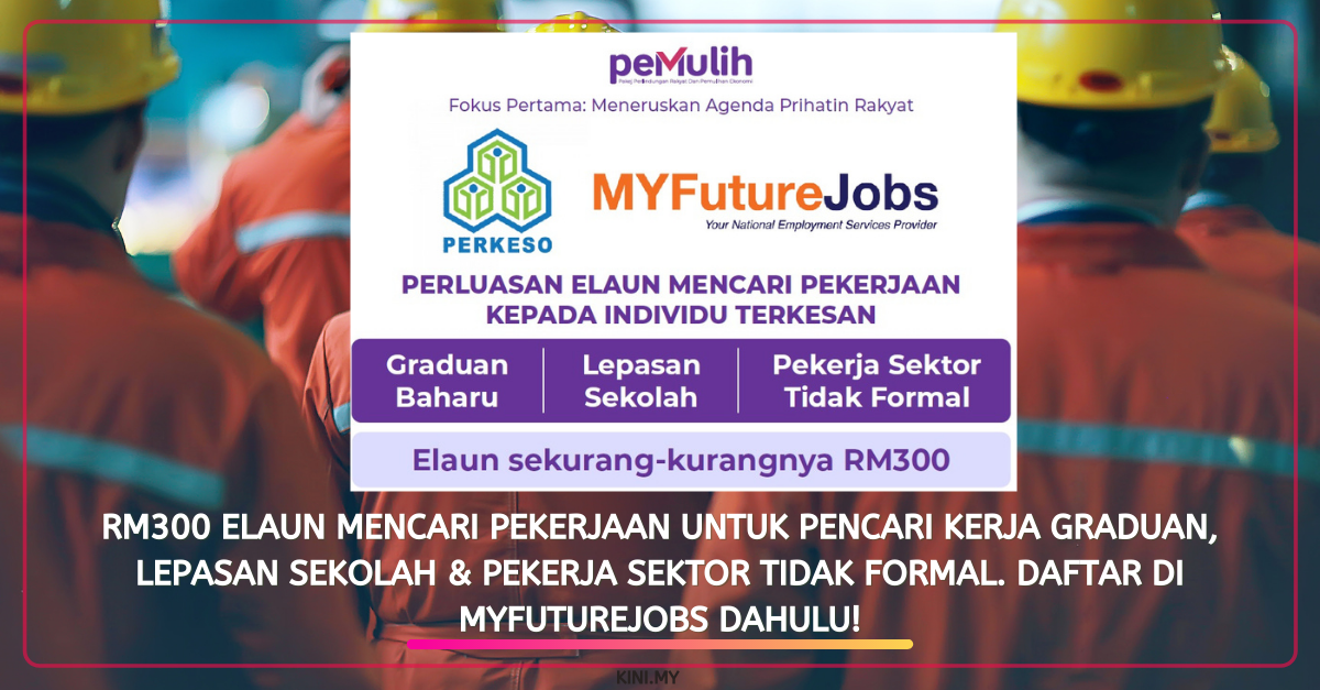 RM300 Elaun Mencari Pekerjaan Untuk Pencari Kerja Graduan, Lepasan Sekolah & Pekerja Sektor Tidak Formal. Daftar Di MyFutureJobs Dahulu!