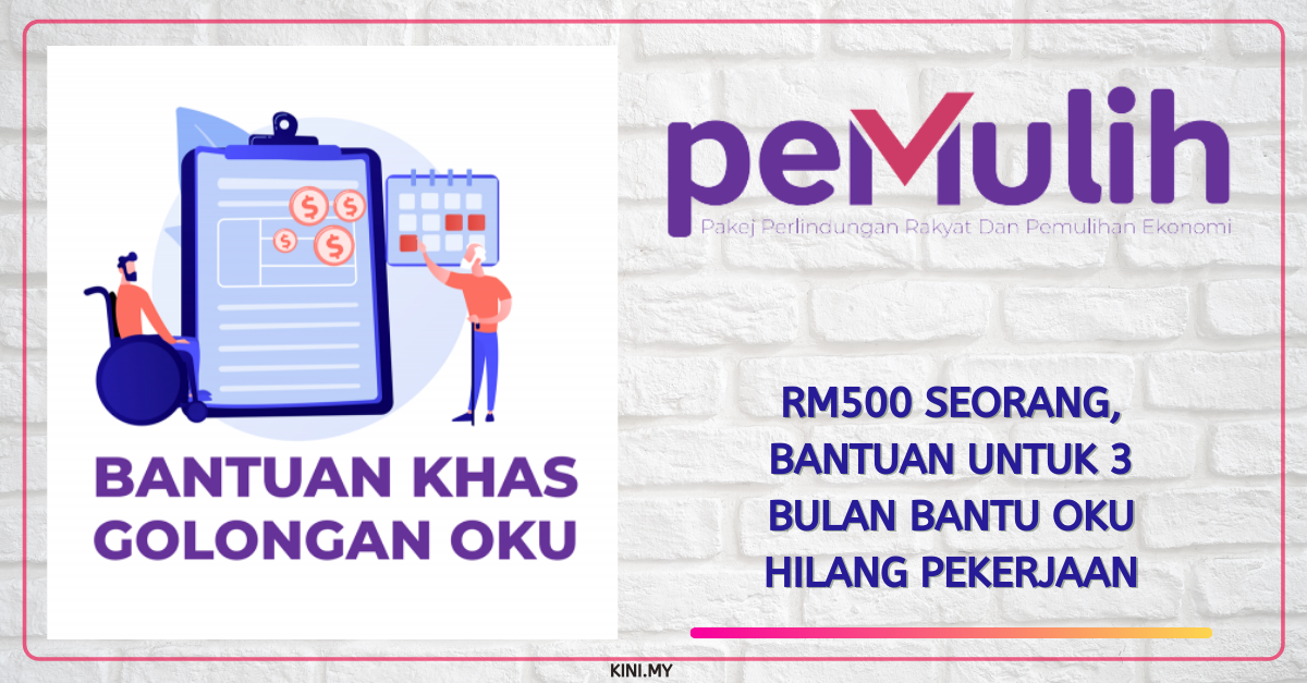 RM500 Seorang, Bantuan Untuk 3 Bulan Bantu OKU Hilang Pekerjaan