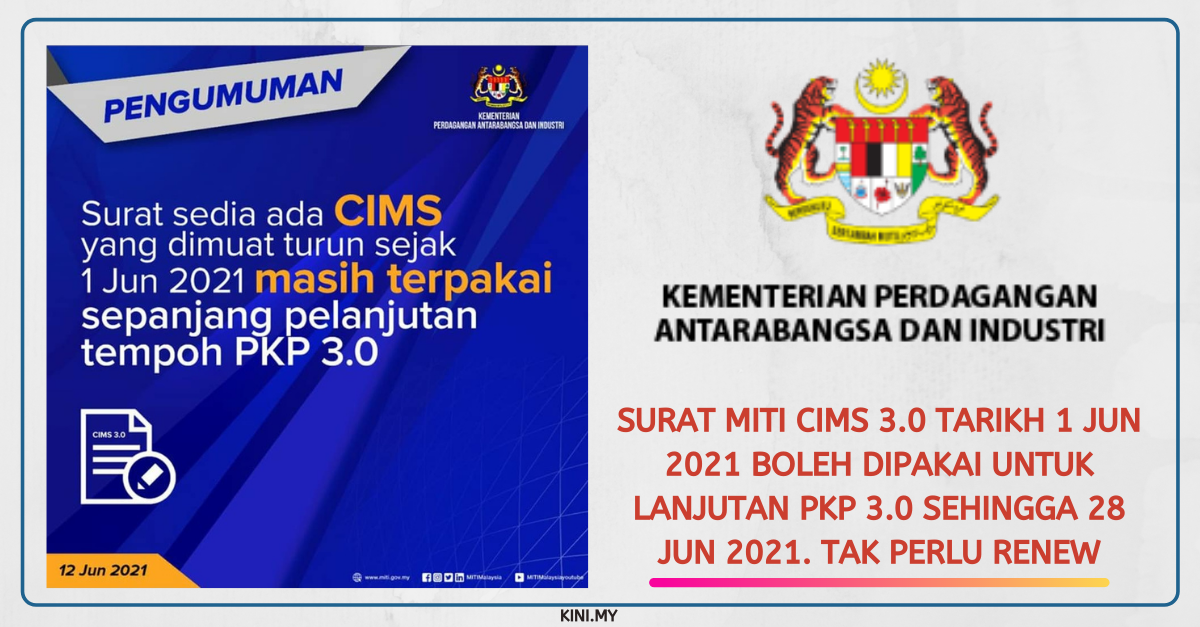 Surat MITI CIMS 3.0 Tarikh 1 Jun 2021 Boleh Dipakai Untuk Lanjutan PKP 3.0 Sehingga 28 Jun 2021. Tak Perlu Renew