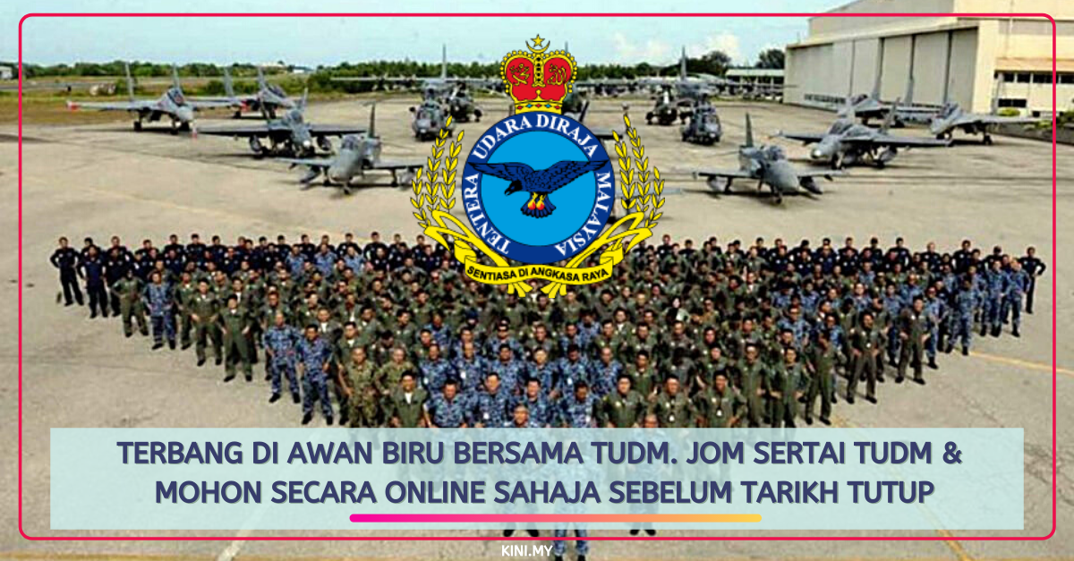 Terbang Di Awan Biru Bersama TUDM. Jom Sertai TUDM & Mohon Secara Online Sahaja Sebelum Tarikh Tutup