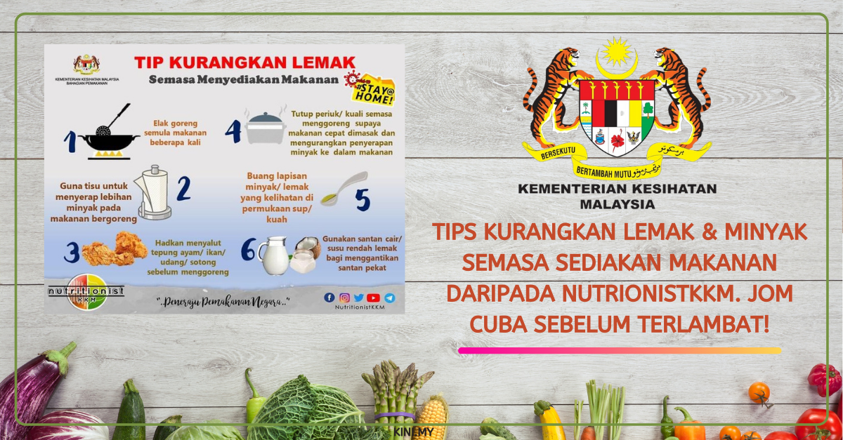 Tips Kurangkan Lemak & Minyak Semasa Sediakan Makanan Daripada NutrionistKKM. Jom Cuba Sebelum Terlambat!