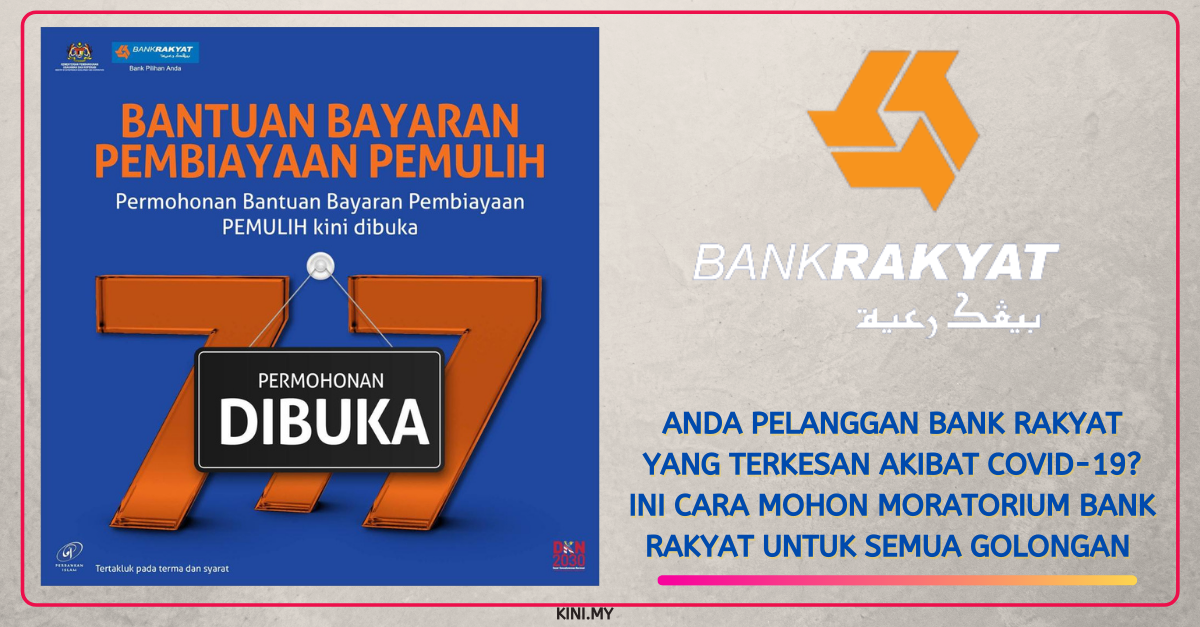 Anda Pelanggan Bank Rakyat Yang Terkesan Akibat Covid-19? Ini Cara Mohon Moratorium Bank Rakyat Untuk Semua Golongan
