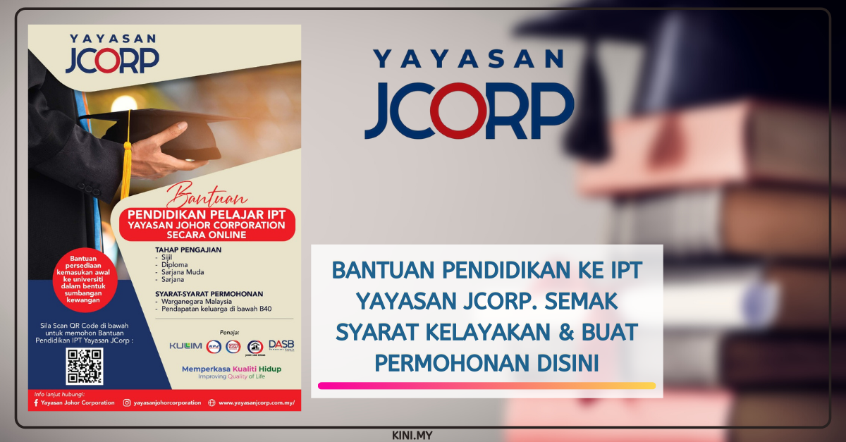 Bantuan Pendidikan Ke IPT Yayasan JCorp. Semak Syarat Kelayakan & Buat Permohonan Disini