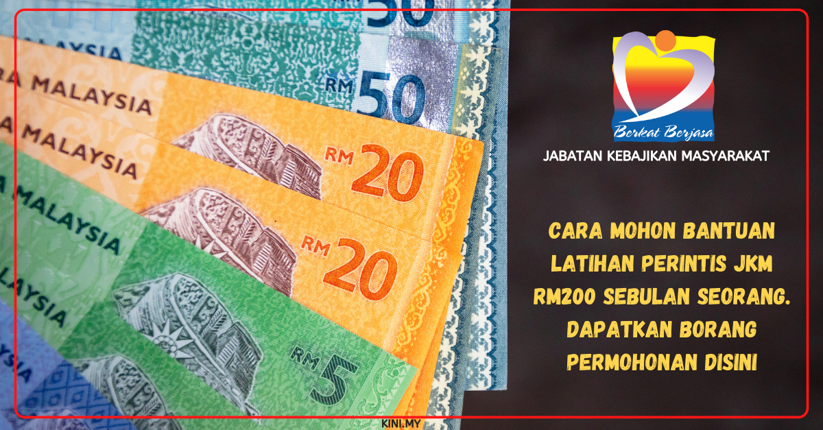 Cara Mohon Bantuan Latihan Perintis JKM RM200 Sebulan Seorang. Dapatkan Borang Permohonan Disini