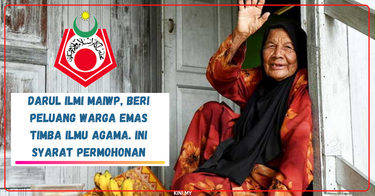 Darul Ilmi MAIWP, Beri Peluang Warga Emas Timba Ilmu Agama. Ini Syarat Permohonan
