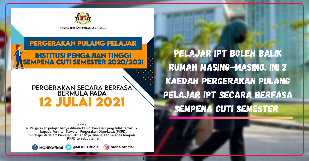 Pelajar IPT Boleh Balik Rumah Masing-Masing. Ini 2 Kaedah Pergerakan Pulang Pelajar IPT Secara Berfasa Sempena Cuti Semester