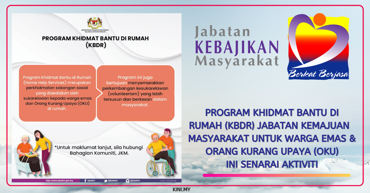 Program Khidmat Bantu Di Rumah (KBDR) Jabatan Kemajuan  Masyarakat Untuk Warga Emas & Orang Kurang Upaya (OKU). Ini Senarai Aktiviti