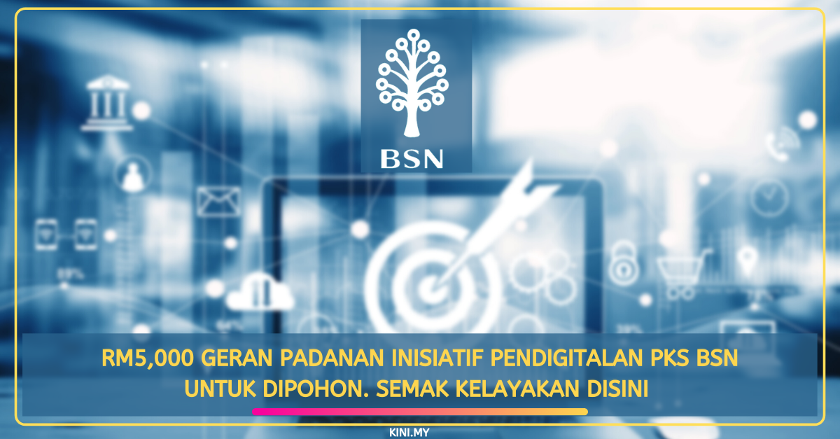 RM5,000 Geran Padanan Inisiatif Pendigitalan PKS BSN Untuk Dipohon. Semak Kelayakan Disini