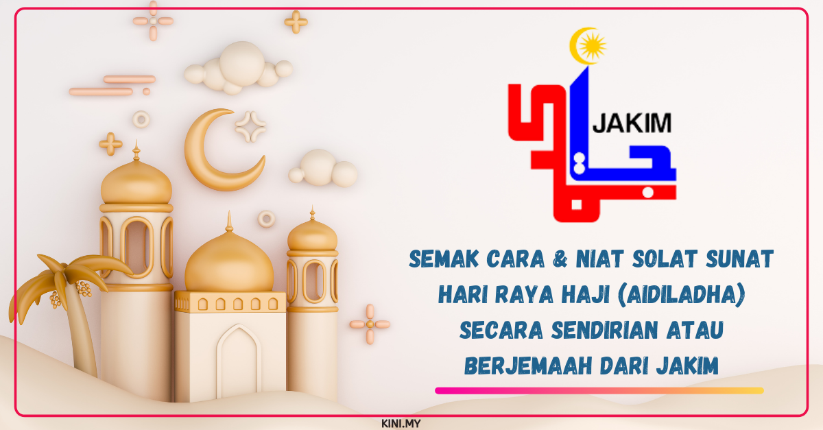 Semak Cara & Niat Solat Sunat Hari Raya Haji (Aidiladha) Secara Sendirian Atau Berjemaah Dari Jakim