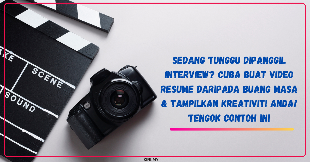 Sedang Tunggu Dipanggil Interview? Cuba Buat Video Resume Daripada Buang Masa & Tampilkan Kreativiti Anda! Tengok Contoh Ini