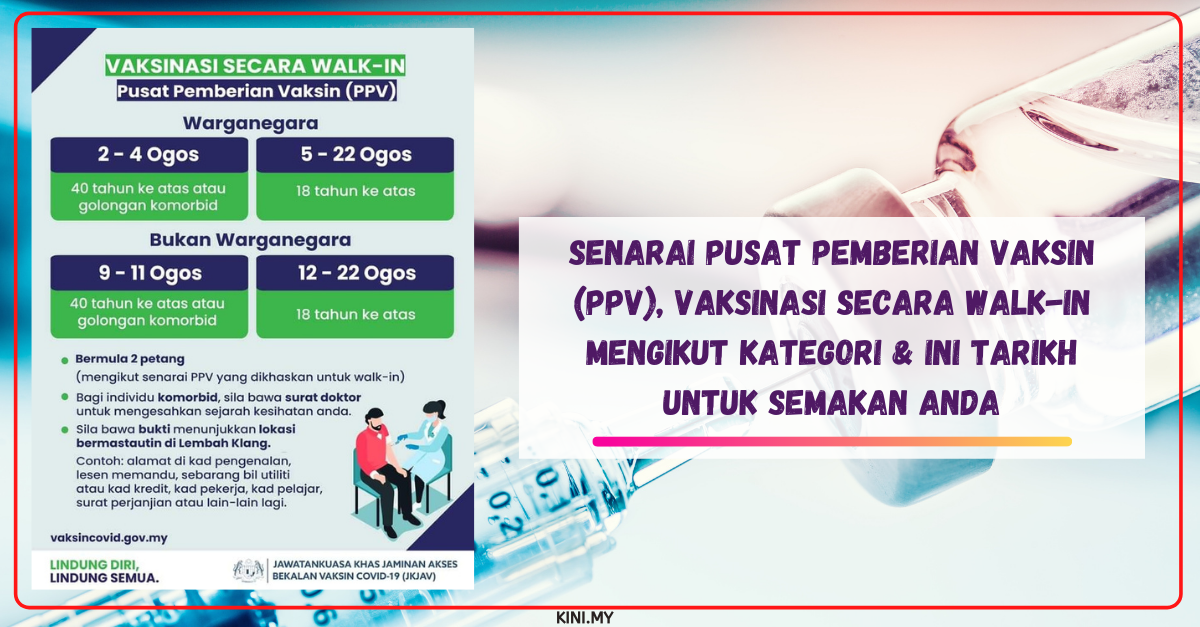 Senarai Pusat Pemberian Vaksin (PPV), Vaksinasi Secara Walk-In Mengikut Kategori & Ini Tarikh Untuk Semakan Anda
