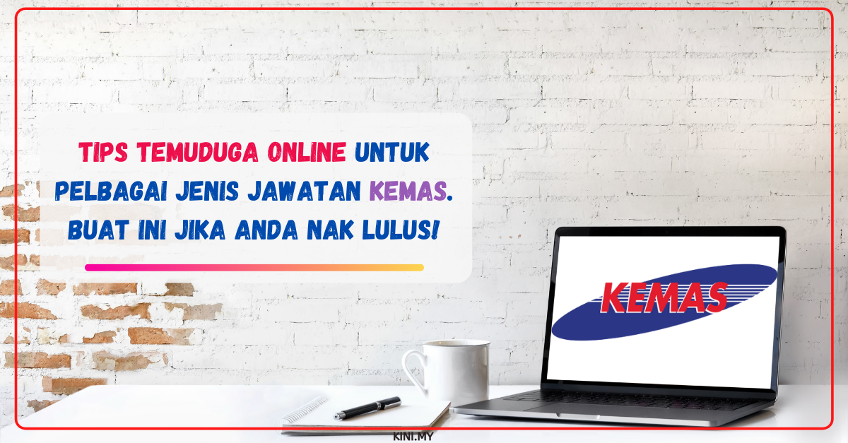 Tips Temuduga Online Untuk Pelbagai Jenis Jawatan KEMAS. Buat Ini Jika Anda Nak Lulus!