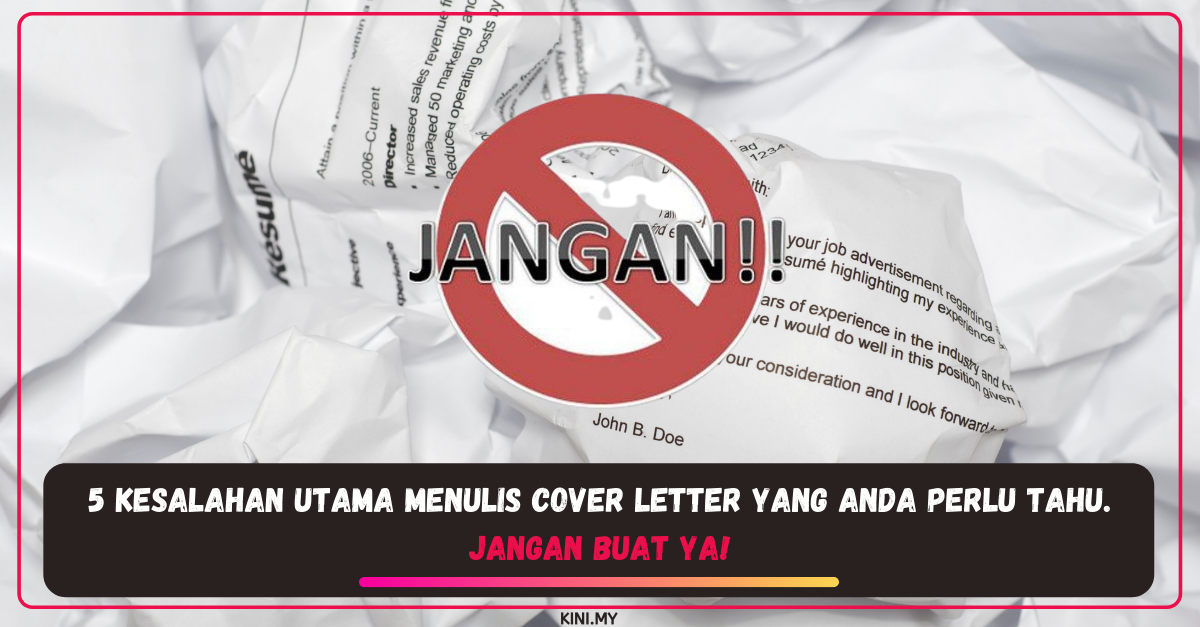5 Kesalahan Utama Menulis Cover Letter Yang Anda Perlu Tahu. Jangan Buat Ya!
