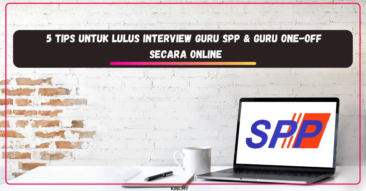 5 Tips Untuk Lulus Interview Guru SPP & Guru One-Off Secara Online