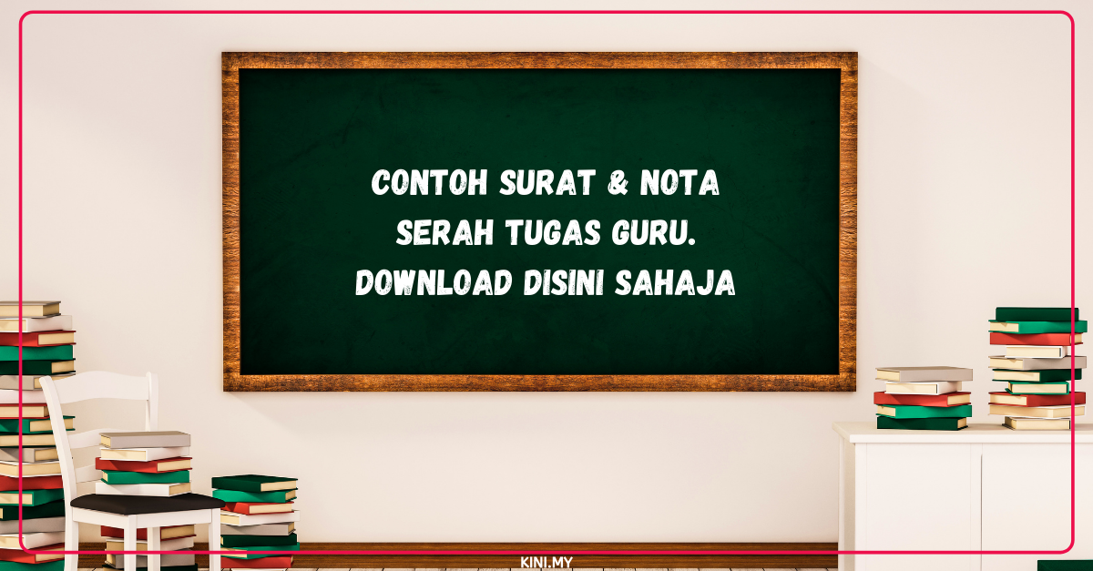 Contoh Surat & Nota Serah Tugas Guru. Download Disini Sahaja