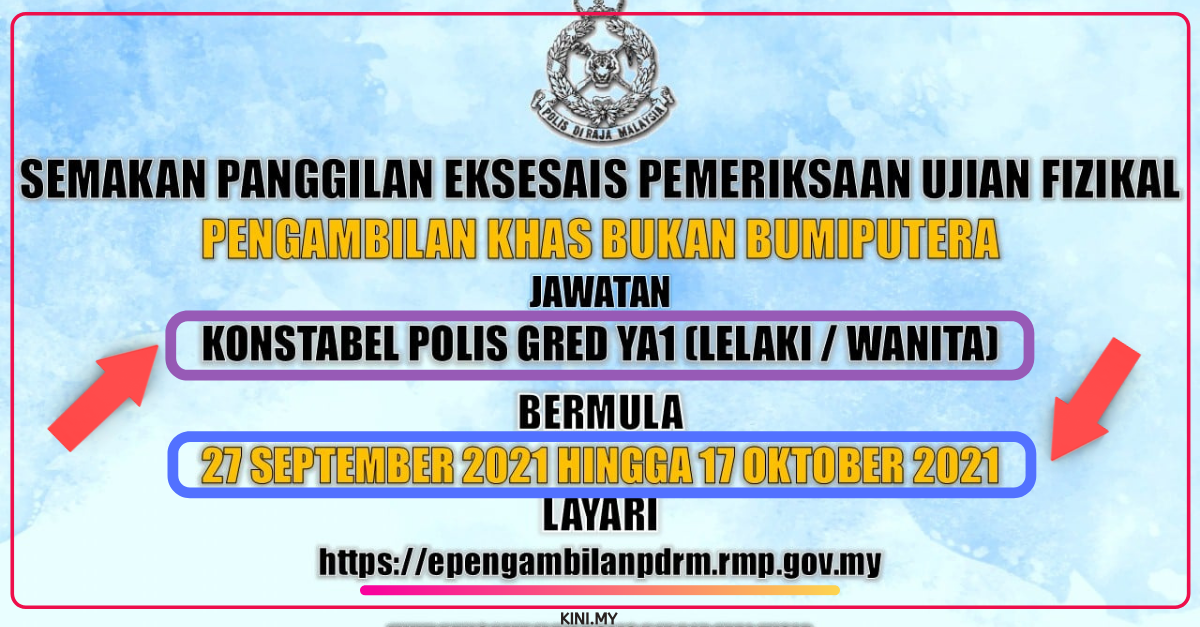 Tarikh Semakan Panggilan Eksesais Pemeriksaan Ujian Fizikal Konstabel Polis Gred YA1 Lelaki & Wanita Bukan Bumiputera
