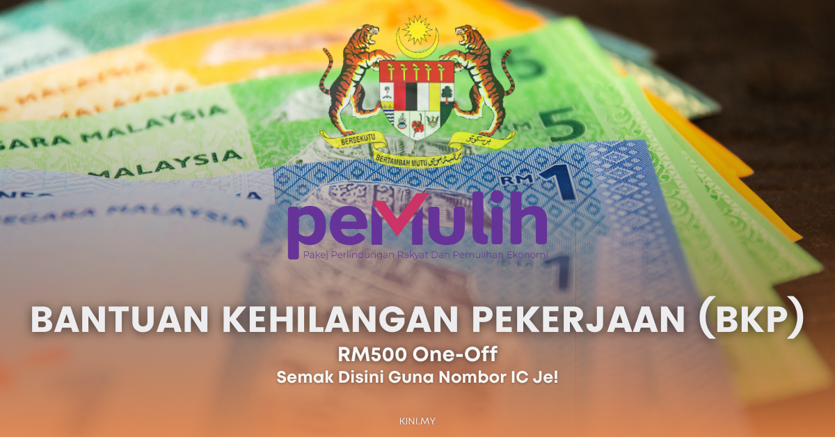Anda Dapat Tak RM500 One-Off Bantuan Kehilangan Pekerjaan (BKP)? Semak Guna Nombor IC Disini