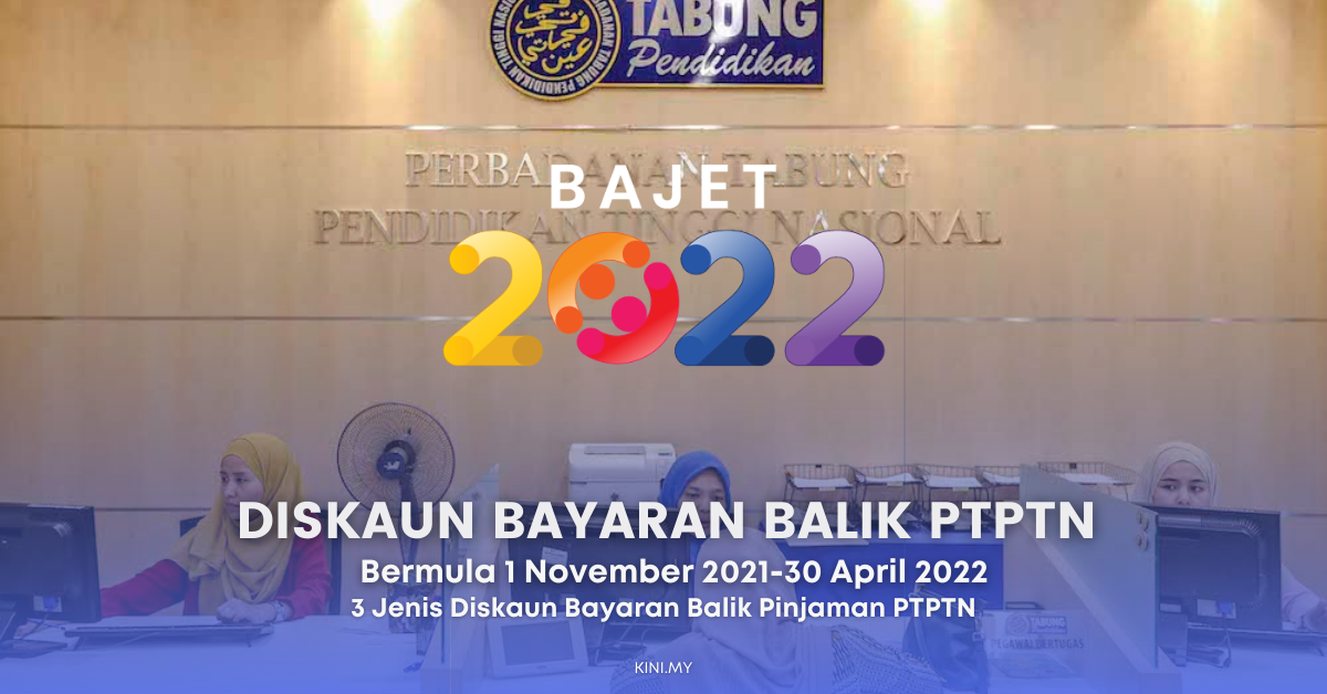 [Bajet 2022] Diskaun Bayaran Balik PTPTN Bermula 1 November 2021 Hingga 30 April 2022