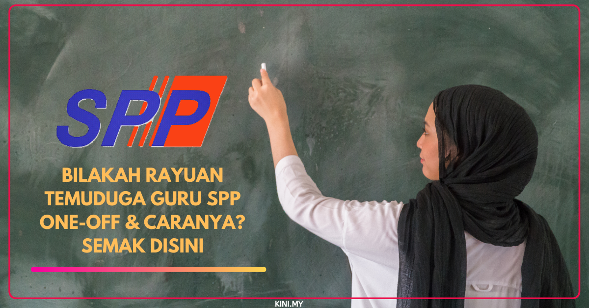 Bilakah Rayuan Temuduga Guru SPP One-Off & Caranya? Semak Disini