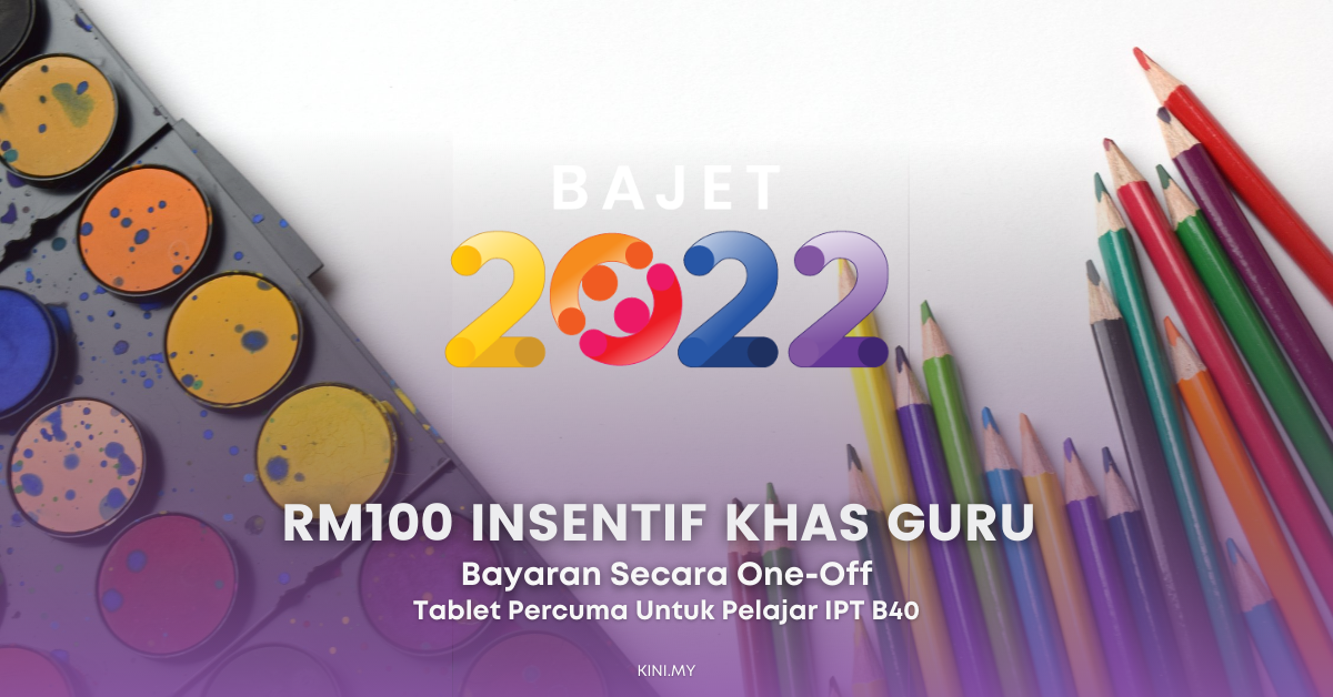 RM100 Insentif Khas Untuk Guru & Tablet Percuma Untuk Pelajar IPT B40