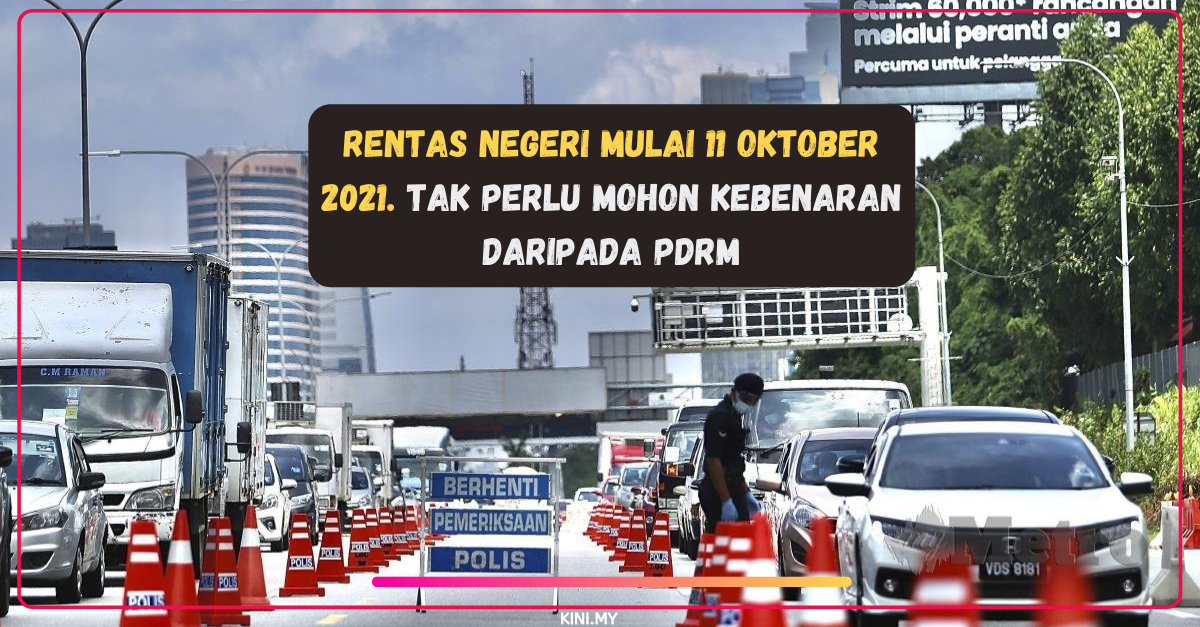 Rentas Negeri Mulai 11 Oktober 2021. Tak Perlu Mohon Kebenaran Daripada PDRM