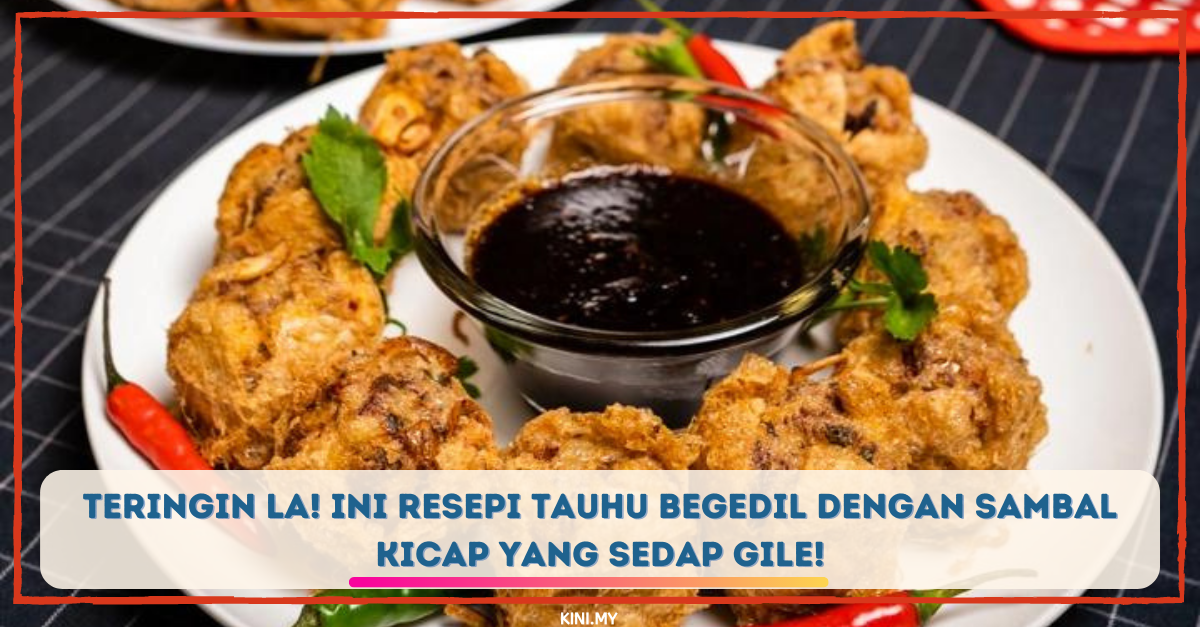 Teringin La! Ini Resepi Tauhu Begedil Dengan Sambal Kicap Yang Sedap Gile!