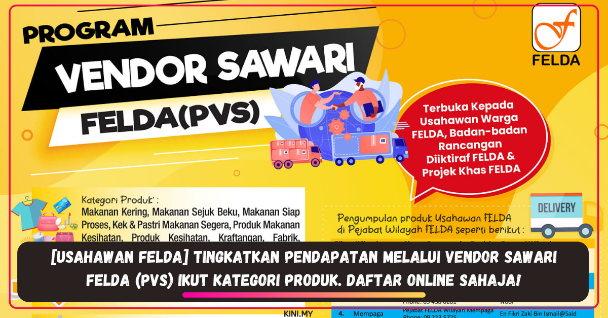 [Usahawan FELDA] Tingkatkan Pendapatan Melalui Vendor SAWARI FELDA (PVS) Ikut Kategori Produk. Daftar Online Sahaja!