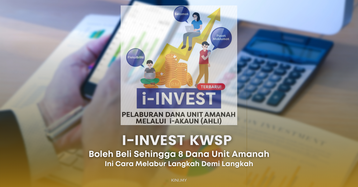[i-Invest KWSP], Pencarum Boleh Beli Sehingga 8 Dana Unit Amanah & Ini Caranya