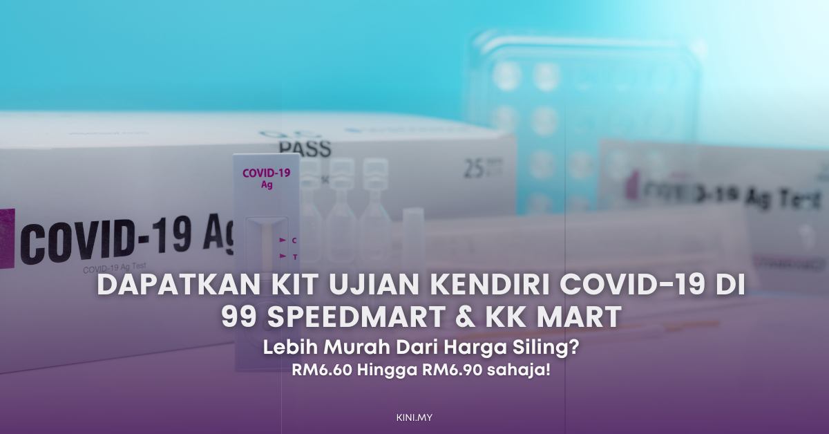 Dapatkan Kit Ujian Kendiri Covid-19 Di 99 Speedmart & KK Mart, RM6.90 Je!
